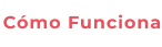 Cómo Funciona
